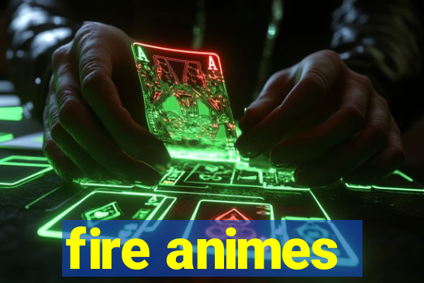 fire animes